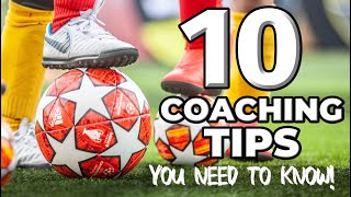 10 Soccer Coaching Tips you NEED to know!