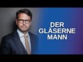 Der GLÄSERNE MANN - Vertrauen aufbauen nach Affäre? (Raphael Bonelli)