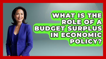 What Is The Role Of A Budget Surplus In Economic Policy? - Macroecon Experts