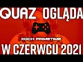 quaz ogląda Koch Primetime (i Take2) w czerwcu 2021