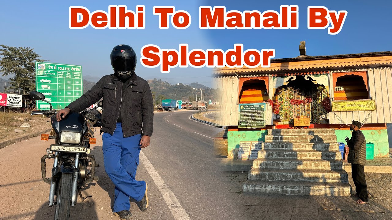 Delhi To Manali By Bike 100cc Splendor 2015 Model || Delhi To Manali By bike