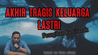 Akhir Tragis Keluarga Lastri || Pesugihan Kuntilanak