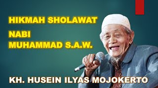 HIKMAH SHOLAWAT NABI MUHAMMAD S.A.W || KH. Husein Ilyas Mojokerto #huseinilyas #giandraalfarizi