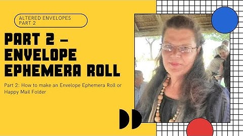 Part 2 - How to Use Envelopes to Make an Ephemera Folder or Happy Mail Folder
