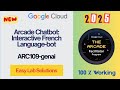 Arcade Chatbot: Interactive French Language-bot #arc109-genai #qwiklabs #arcade