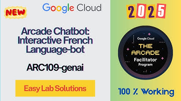 Arcade Chatbot: Interactive French Language-bot #arc109-genai #qwiklabs #arcade