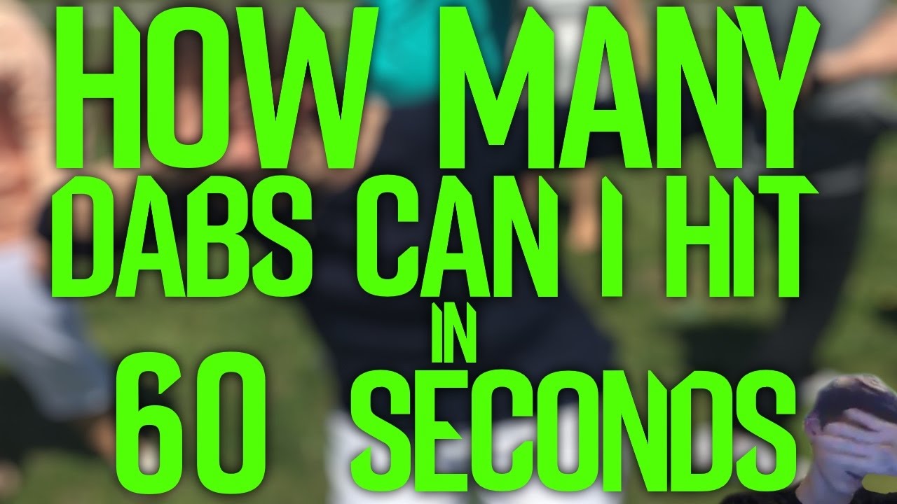 How many dabs can i do in 60 seconds?