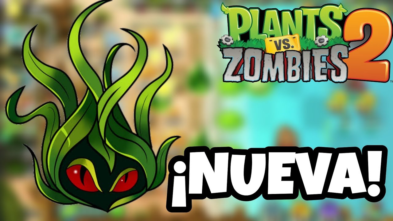nueva-planta-zampalga-plants-vs-zombies-2-streamer-gg-youtube