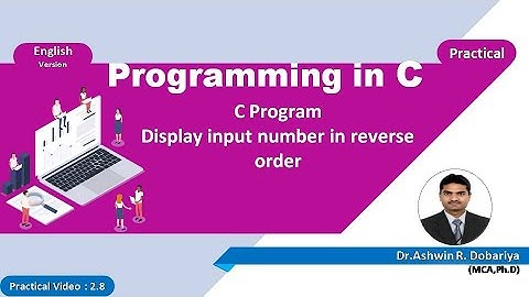 Programming in C | In English | 2.8 - Convert two digits number in reverse | By Dr.Ashwin Dobariya
