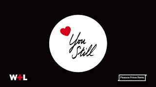 Wolf + Lamb - Love You Still (feat. Russoul) - Pleasure Prince Remix