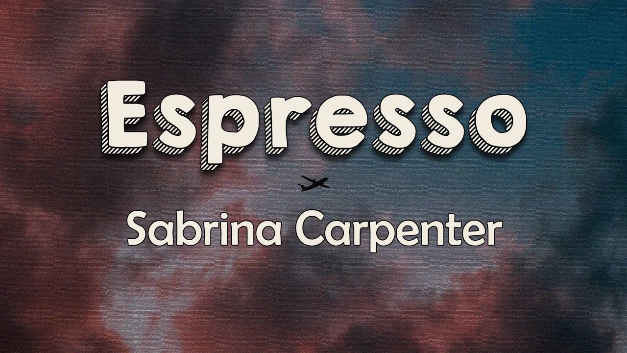 Sabrina Carpenter Espresso Lyrics Now He s Thinkin bout Me i-don-t-know-meaning-in-hindi-i-don-t-know-ka-matlab-kya-hota-hai