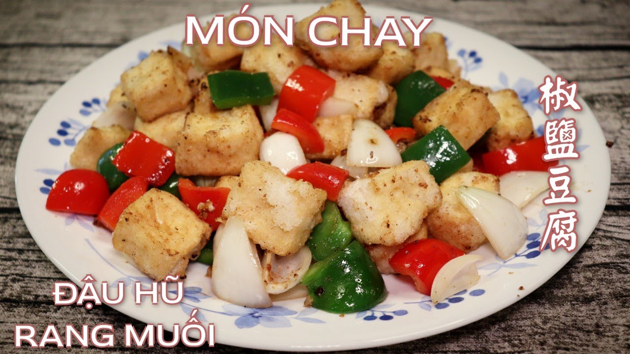 Đậu hũ rang muối - Món chay dễ làm và cực ngon -  椒鹽豆腐。
