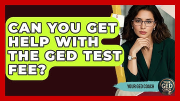 Can You Get Help With The GED Test Fee? | Your GED Coach