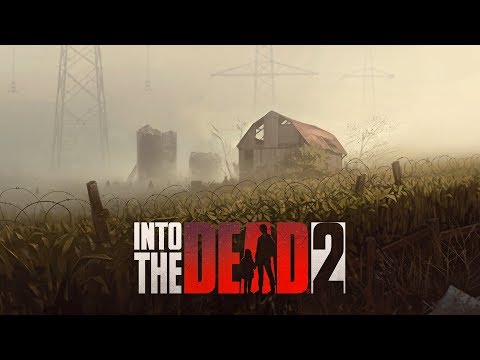 Into the Dead 2 by PikPok - OFFICIAL TRAILER