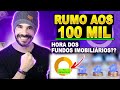 RUMO AOS 100 MIL REAIS 💲 Hora de investir nos fundos Imobiliários? 🏦