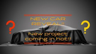 🚙&quot;NEW&quot; car REVEAL!!!🚙 - 🔥🔥New Project Car For The Channel!!🔥🔥