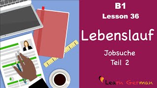 B1 - Lesson 36 | Jobsuche - Lebenslauf - Teil 2 | July Special | Learn German screenshot 4