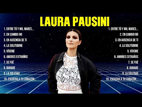 Laura Pausini Greatest Hits 2024   Pop Music Mix   Top 10 Hits Of All Time