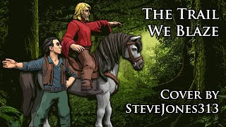 Stevejones313 Sings...the Trail We Blaze