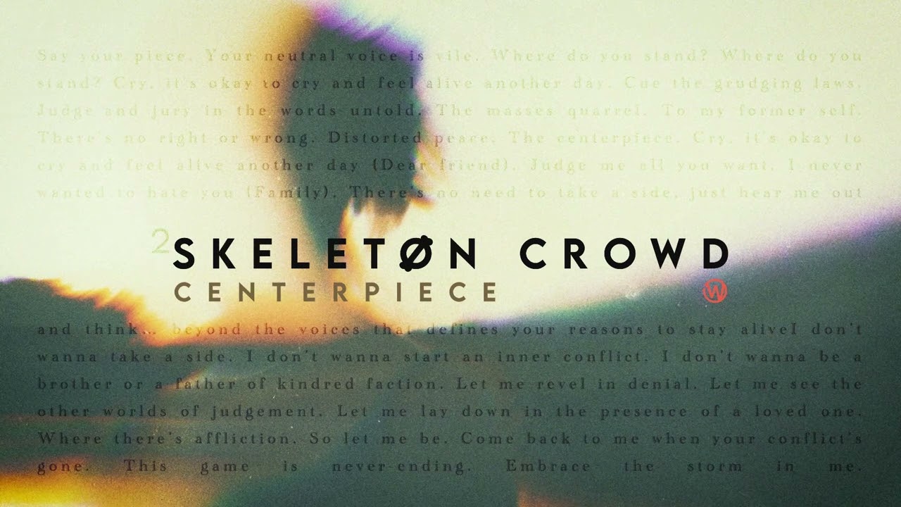 Watch Skeleton Crowd: Centerpiece (Official Album Audio) on YouTube Watch Skeleton Crowd: Centerpiece (Official Album Audio) on YouTube
