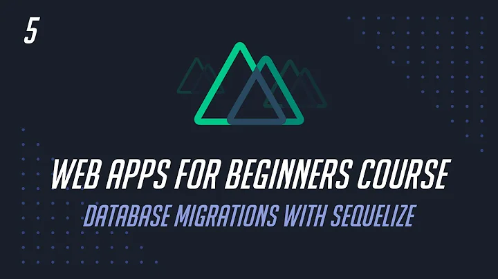 5. Database Migrations with Sequelize - Why and How