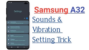 Samsung A32 Sounds & Vibration Setting Tips & Tricks