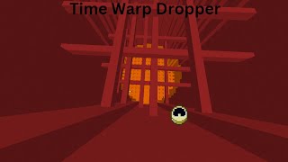 Time Warp Dropper