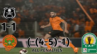 ORLANDO PIRATES VS RSB BERKANE(1-(4-5)-1) extended highlights all penalties….HD 1080....4K...FINAL