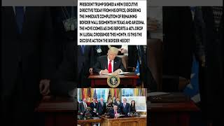 Trump Signs Sunday Directive on Border Wall Completion! 🧱