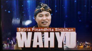 KSATRIA PENERIMA WAHYU || penjelasan 'SATRIO PINANDITO SINISIHAN WAHYU' #STBD