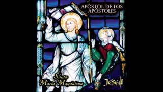 La mejor parte - Jésed (Apóstol de los Apóstoles)