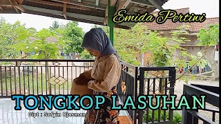 TONGKOP LASUHAN //Cipt : Sofyien Djasman // (Emida Pertiwi Cover)