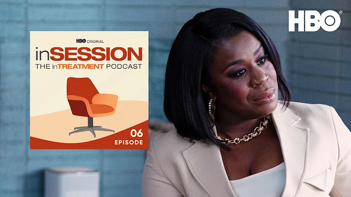 In Session: The In Treatment Podcast | Episode 6: ...