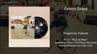 Arigarnon Friends - "Green Grass"