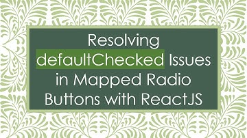 Resolving defaultChecked Issues in Mapped Radio Buttons with ReactJS