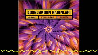 Sultana - Kuşu Kalkmaz (Doublemoon Kadınları / Women  - 2008) Resimi