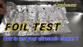 【Foil Test】How to test your Ultrasonic Clenaer ?