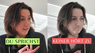 Nicht gehört werden: ein richtig mieses Gefühl