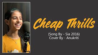 Cheap Thrills Cover By - Anukriti (Remastered)