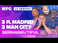  debrief real madrid  manchester city 33  ligue des champions