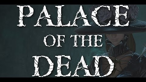 FFXIV Lore: Palace of the Dead (part 1)