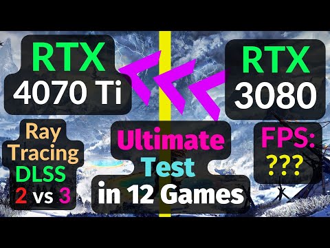 RTX 4070 Ti vs RTX 3080 TEST in 12 GAMES / DLSS 2 vs 3 / 1080p 1440p 4K / Ray Tracing