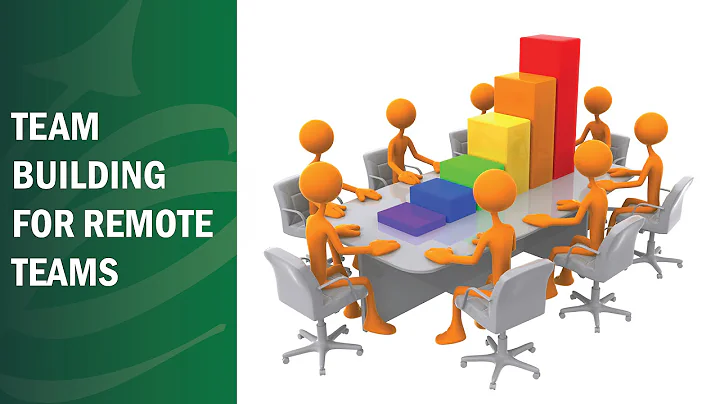 Team Building for Remote Teams - Remote Leadership Institute