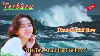 Lagu Nias ~ He Teu Ana'a He Teu Firo// Dhut Remix Slow Update Terbaru