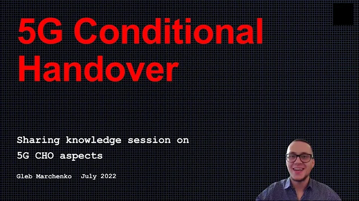 5G Course - 5G Conditional Handover, advantages and limits