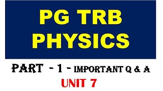 PG TRB PHYSICS UNIT 7 SOLID STATE PHYSICS IMPORTANT Q & A