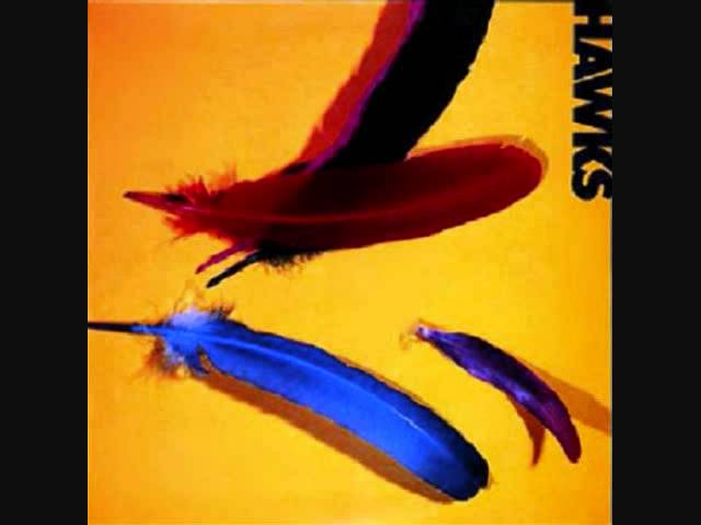 Hawks - It's All Right, It's OK