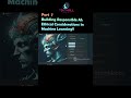 Building Responsible AI: Ethical Considerations in Machine Learning! Part 7 #ai #viral #trending