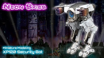 XP120 Security Bot (Neon Skies Model Scratch-Building Tutorial)