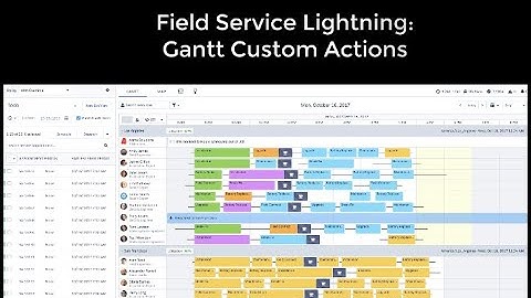 Custom Gantt Actions - Field Service Lightning